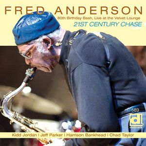 80th Birthday Bash: Live at the Velvet Lounge , Fred Anderson