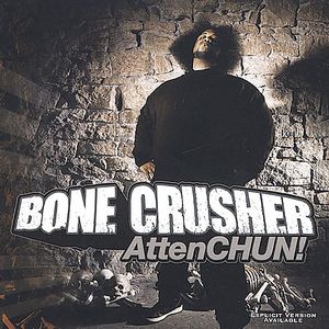 Attenchun , Bone Crusher