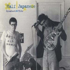 Greatest Hits , Half Japanese