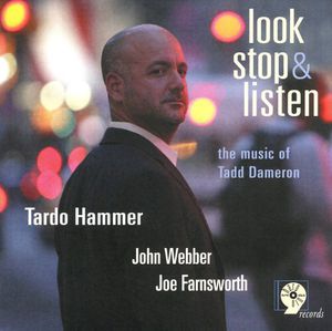 Look Stop and Listen: The Music Of Tadd Dameron , Tardo Hammer