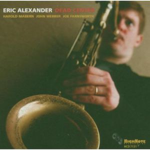 Dead Center , Eric Alexander