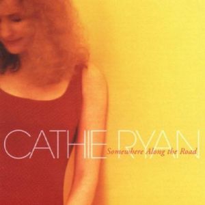 Somewhere Along the Road , Cathie Ryan