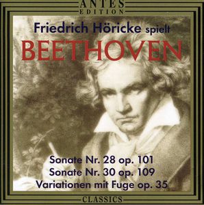 Friedrich Horicke Plays PN Son Nos 28 & 30 , Ludwig van Beethoven