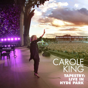 Carole King: Tapestry: Live in Hyde Park , Carole King