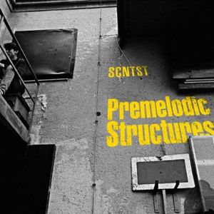 Premelodic Structures , Scntst