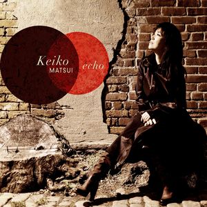 Echo , Keiko Matsui