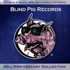 Blind Pig Records 30th Anniversary Collection / Various
