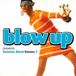 Blow Up Presents: Exclusive Blend, Vol. 1 , Various Artists
