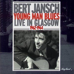 Young Man Blues: Live in Glasgow 1962-64 [Import] , Bert Jansch