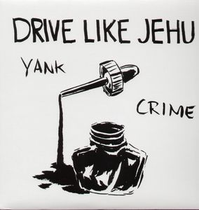 Yank Crime , Drive Like Jehu