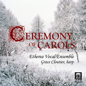 Ceremony of Carols , Grace Cloutier