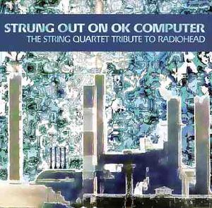 Strung Out On Ok Computer: The String Quartet Tribute To Radiohead , Vitamin String Quartet