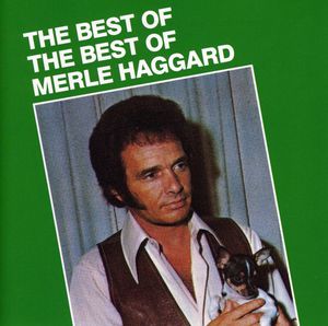 Best of the Best , Merle Haggard
