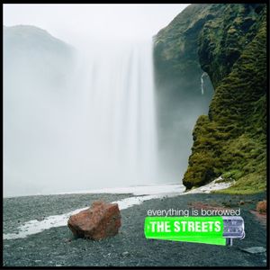 Everything Is Borrowed , Streets