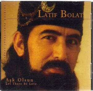 Ask Olsun: Let There Be Love , Latif Bolat