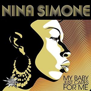 My Baby Just Cares for Me , Nina Simone