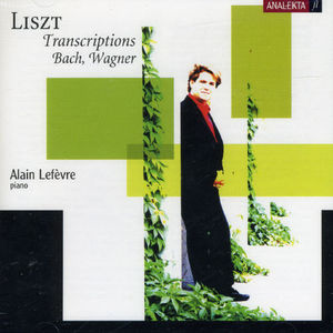 Bach & Wagner Transcriptions , Alain Lef vre