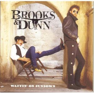 Waitin' on Sundown , Brooks & Dunn