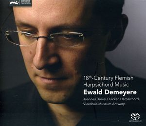 18th Century Flemish Harpsichord Music , Ewald Demeyere