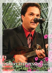 In Concert at Cypress Gardens , Larry Stephenson