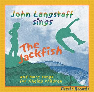 The Jackfish and More Songs For Singing Children , The Christmas Revels