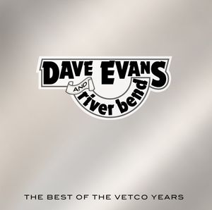 The Best Of The Vetco Years , Dave Evans