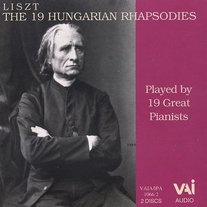 19 Hungarian Rhapsodies Played By 19 Great Pianist , Liszt