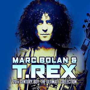 20th Century Boy: Ultimate Coll , T. Rex