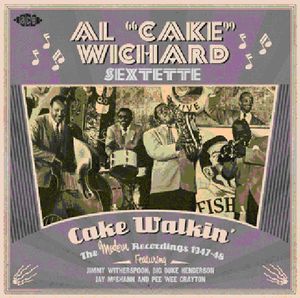 Cake Walkin: The Modern Recordings 1947-48 [Import] , Al Wichard