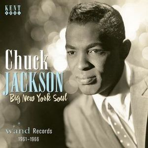 Big New York Soul: Wand Records 1961-1966 [Import] , Chuck Jackson