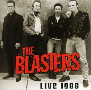 The Blasters Live 1986 , The Blasters