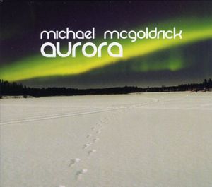 Aurora , Michael McGoldrick
