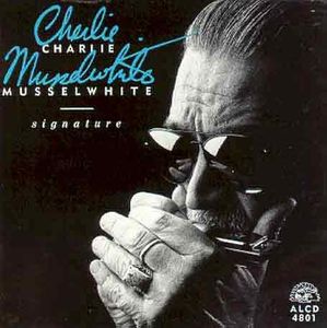Signature , Charlie Musselwhite