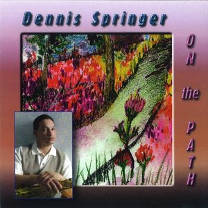 On the Path , Dennis Springer