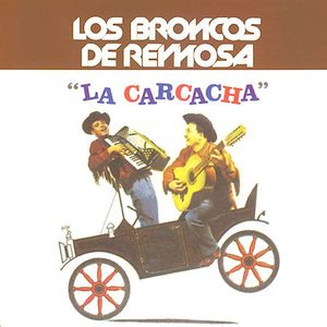La Carcacha , Los Broncos de Reynosa