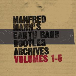 Bootleg Archives, Vol. 1-5 , Manfred Mann's Earth Band