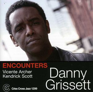 Encounters , Danny Grissett