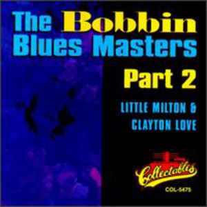 Bobbin Blues Masters, Vol.2 , Little Milton