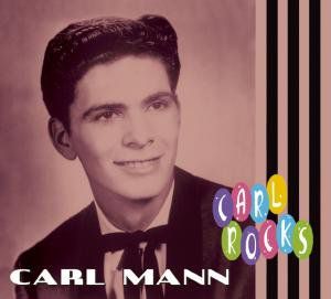 Carl Rocks , Carl Mann