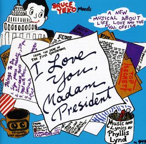I Love You Madam President , Cast Recording