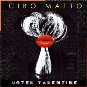 Hotel Valentine , Cibo Matto