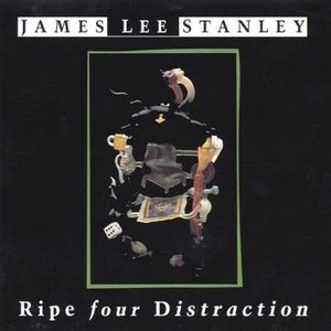 Ripe for Distraction , James Lee Stanley