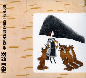 Fox Confessor Brings the Flood , Neko Case