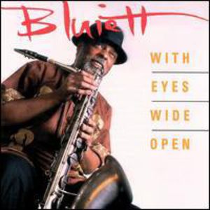 With Eyes Wide Open , Hamiet Bluiett