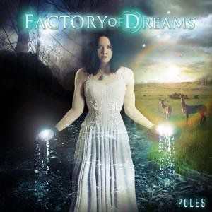 Poles , Factory of Dreams