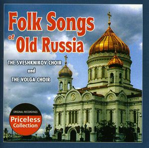 Folk Songs of Old Russia , The Sveshknikov Choir