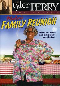 The Tyler Perry Collection: Madea's Family Reunion , D'Atra Hicks
