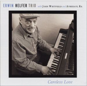 Careless Love , Erwin Helfer
