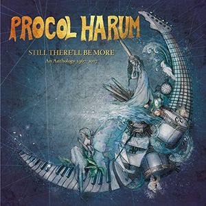 Still There'll Be More: An Anthology 1967-2017 [Import] , Procol Harum
