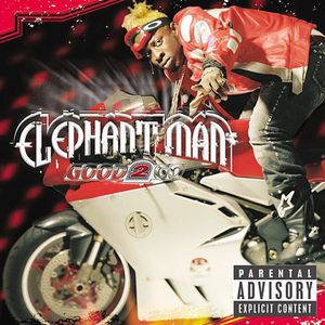Good 2 Go [Explicit Content] , Elephant Man